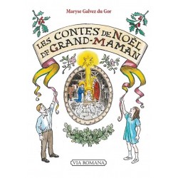 Les contes de Noël de grand-maman - Maryse Galvez Du Gor