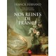 Nos Reines de France - Franck Ferrand