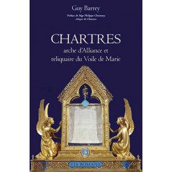 Chartres arche d'Alliance et reliquaire du voile de Marie - Guy Barrey