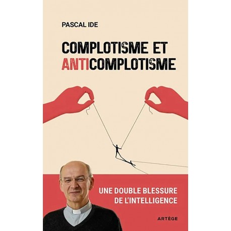 Complotisme et anticomplotisme - Pascal Ide