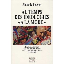 Au temps des idéologies à la mode - Alain de Benoist