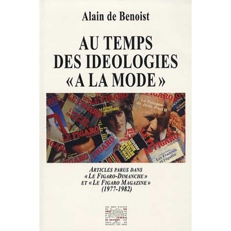 Au temps des idéologies à la mode - Alain de Benoist