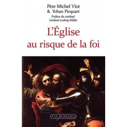 L'Église au risque de la foi - Père Michel Viot - Yohan Picquart