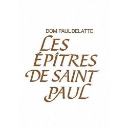 Les épîtres de Saint Paul - Dom Paul Delatte