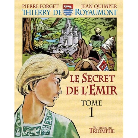 Le secret de l'Emir Tome 1 (BD)  - Thierry de Royaumont