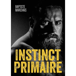 Instinct primaire - Baptiste Marchais