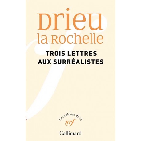 Trois lettres aux surréalistes - Drieu La Rochelle