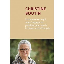 Lettre ouverte à qui veut s'engager en politique pour servir la France et les Français - Christine Boutin