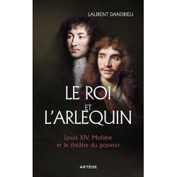 Le Roi et l'Arlequin - Laurent Dandrieu