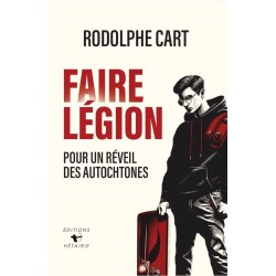 Faire légion - Rodolphe Cart