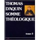 Somme Théologique tome 3 - Thomas d'Aquin