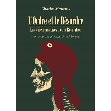 L'Ordre et le Désordre - Charles Maurras