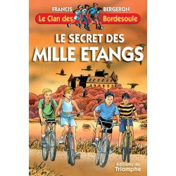 Le secret des mille étangs - Francis Bergeron